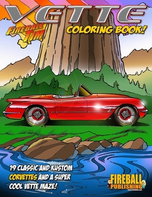 Fireball Tim VETTE Coloring Book by Lawrence, Kathie