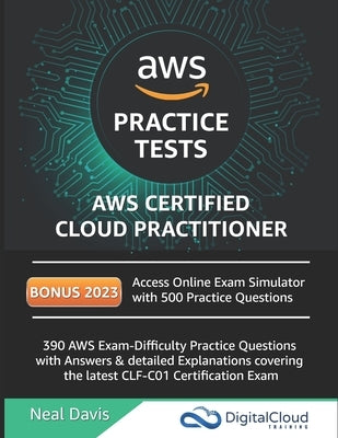 AWS Certified Cloud Practitioner Practice Tests by Davis, Neal