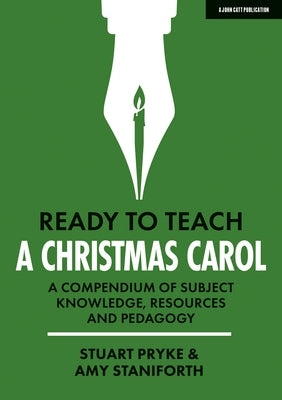 Ready to Teach: A Christmas Carol a Compendium of Subject Knowledge, Resources and Pedagogy by Pryke, Stuart