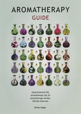 Aromatherapy Guide by Mager, Stefan