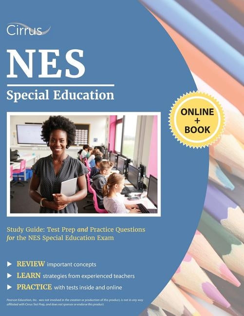 NES Special Education Study Guide: Test Prep and Practice Questions for the NES Special Education Exam by Cirrus Teacher Certification Exam Prep