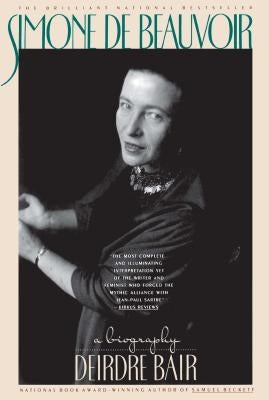 Simone de Beauvoir: A Biography by Bair, Deirdre