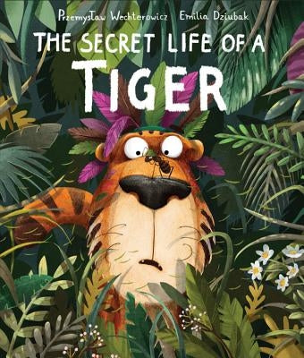 Secret Life of a Tiger by Wechterowicz, Przemyslaw