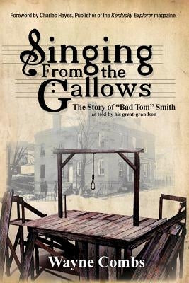 Singing from the Gallows by Combs, Wayne