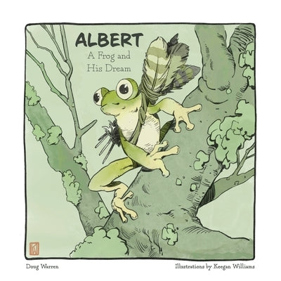 Albert: A Frog and His Dream by Warren, Doug