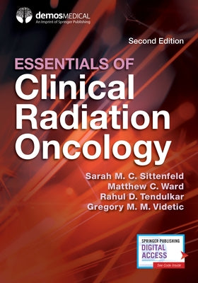 Essentials of Clinical Radiation Oncology, Second Edition by Sittenfeld, Sarah M. C.