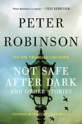 Not Safe After Dark: And Other Stories by Robinson, Peter