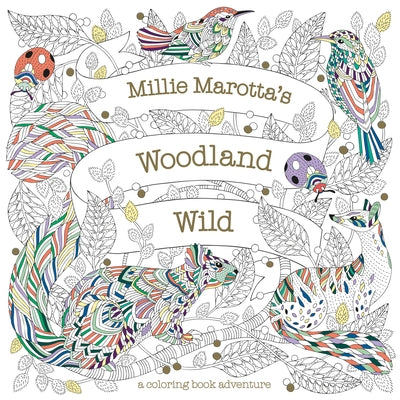 Millie Marotta's Woodland Wild by Marotta, Millie