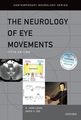 The Neurology of Eye Movements by Leigh, John R.