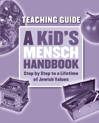 A Kid's Mensch Handbook - Teaching Guide by House, Behrman