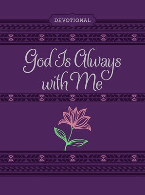 God Is Always with Me Ziparound Devotional: 365 Daily Devotional by Broadstreet Publishing Group LLC