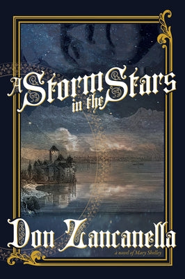 A Storm in the Stars: A Novel of Mary Shelley by Zancanella, Don