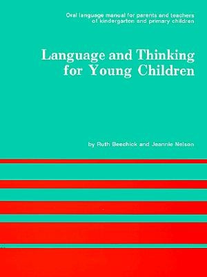 Language and Thinking (for Young Children) by Beechick, Ruth