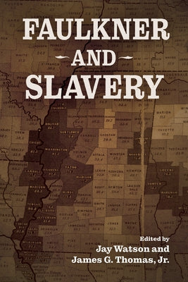 Faulkner and Slavery by Watson, Jay