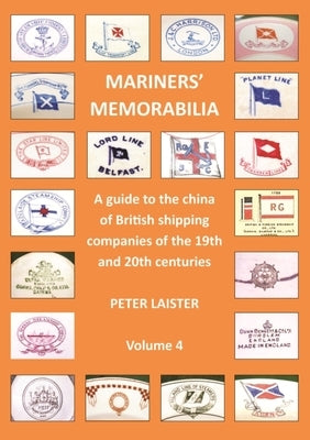 Mariners' Memorabilia: Volume 4 by Laister, Peter