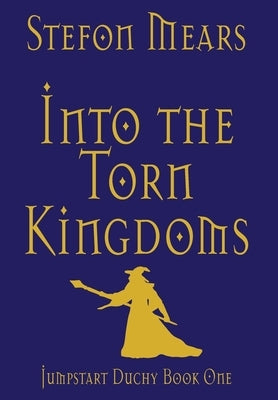 Into the Torn Kingdoms by Mears, Stefon