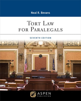 Tort Law for Paralegals by Bevans, Neal R.