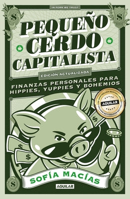 Pequeño Cerdo Capitalista (10° Aniv) / Little Capitalist Pig (10th Anniversary) by Macias, Sofia