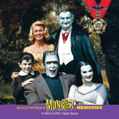 Munster Memories: A Coffin Table Book by Patrick, Butch