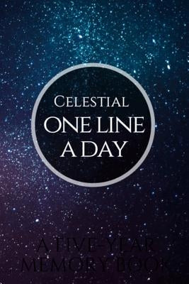 Celestial One Line a Day: A Five-Year Memory Book and Diary by Memorylane Imprinting