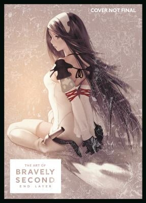 The Art of Bravely Second: End Layer by Enix, Square