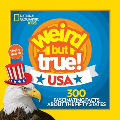 Weird But True! USA by National Geographic Kids