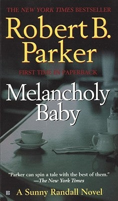 Melancholy Baby by Parker, Robert B.