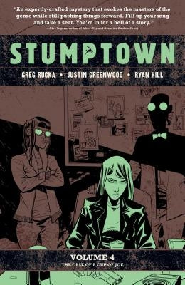 Stumptown Vol. 4: The Case of a Cup of Joe by Rucka, Greg