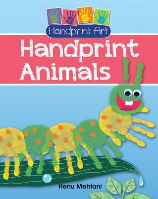 Handprint Animals by Mehtani, Henu
