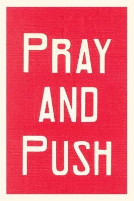 Vintage Journal Pray and Push by Found Image Press