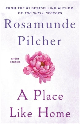 A Place Like Home: Short Stories by Pilcher, Rosamunde