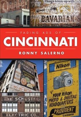 Fading Ads of Cincinnati by Salerno, Ronny