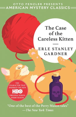 The Case of the Careless Kitten: A Perry Mason Mystery by Gardner, Erle Stanley