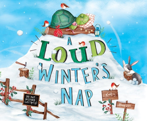 A Loud Winter's Nap by Hudson, Katy