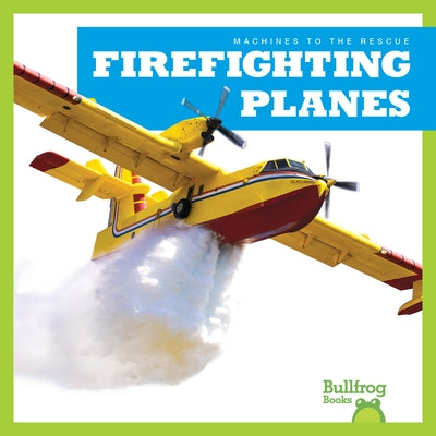 Firefighting Planes by Harris, Bizzy