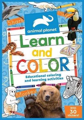 Animal Planet: Learn and Color by Feldman, Thea