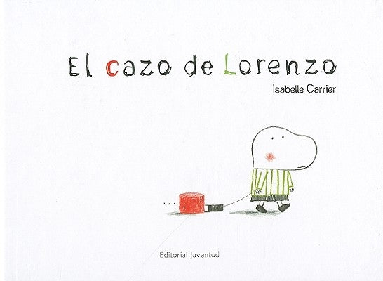 El Cazo de Lorenzo = Lorenzo's Casserole by Carrier, Isabelle