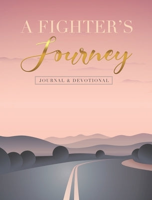 A Fighter's Journey by Dotson, Latoya