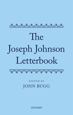 The Joseph Johnson Letterbook by Bugg, John