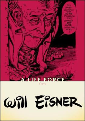 A Life Force by Eisner, Will