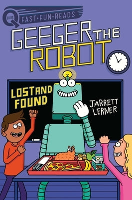 Lost and Found: Geeger the Robot by Lerner, Jarrett