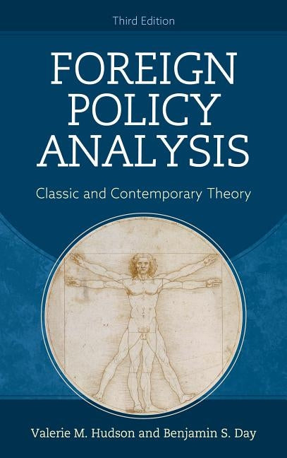 Foreign Policy Analysis: Classic and Contemporary Theory by Hudson, Valerie M.