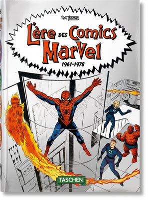 L'Ère Des Comics Marvel 1961-1978. 40th Ed. by Thomas, Roy