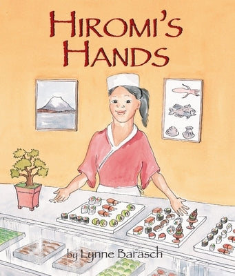 Hiromi's Hands by Barasch, Lynne