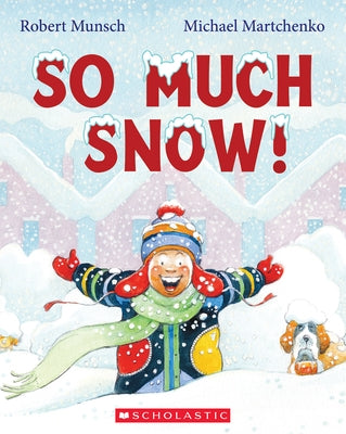 So Much Snow! by Munsch, Robert