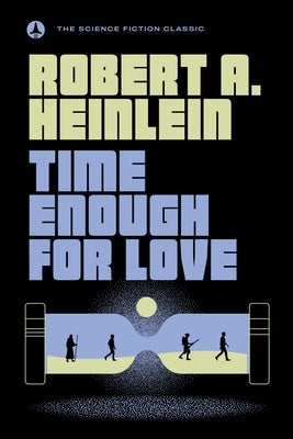 Time Enough for Love by Heinlein, Robert A.