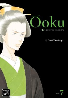 Ôoku: The Inner Chambers, Vol. 7 by Yoshinaga, Fumi