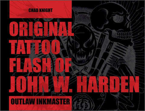 Original Tattoo Flash of John W. Harden: Outlaw Ink Master by Knight, Chad