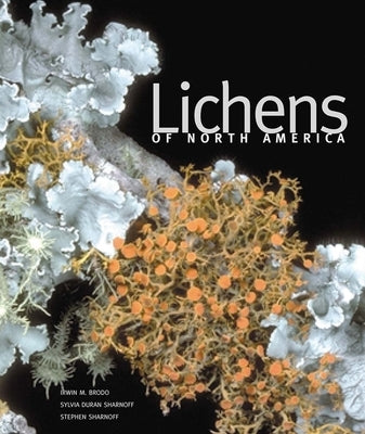 Lichens of North America by Brodo, Irwin M.
