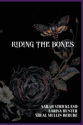 Riding The Bones by Hunter, Larisa